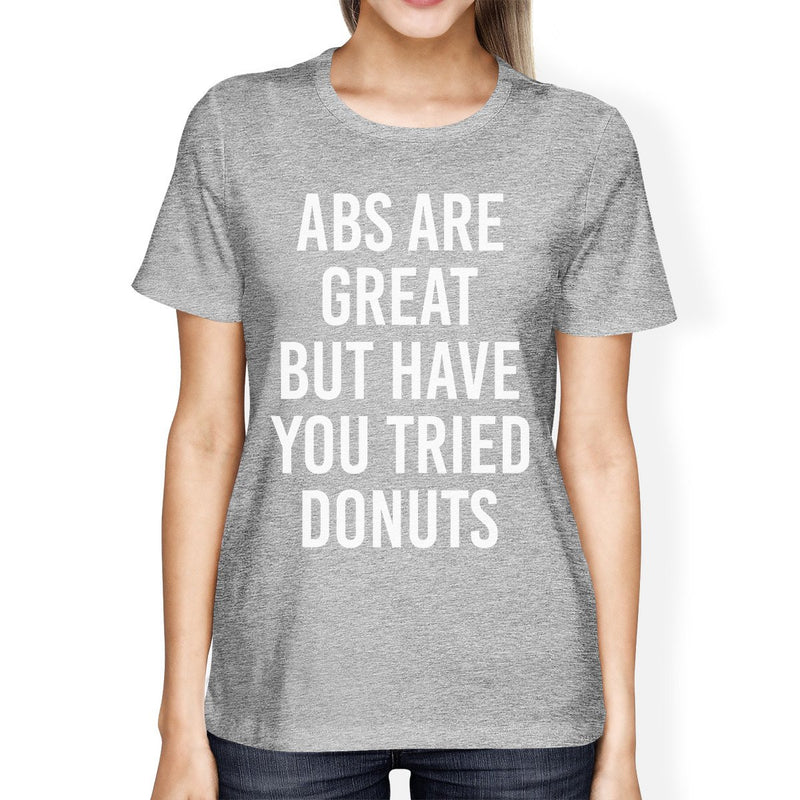 Abs Are Great But Tried Donut Woman's Heather Grey Top Funny Tees