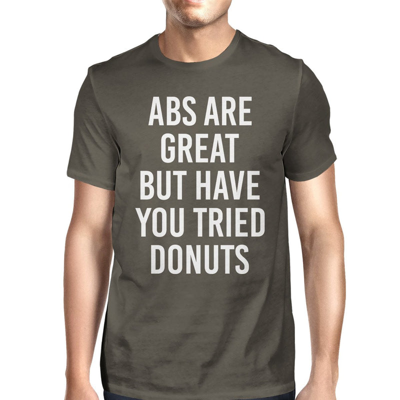 Abs Are Great But Tried Donut Mens Cool Grey Tees Funny T-shirt