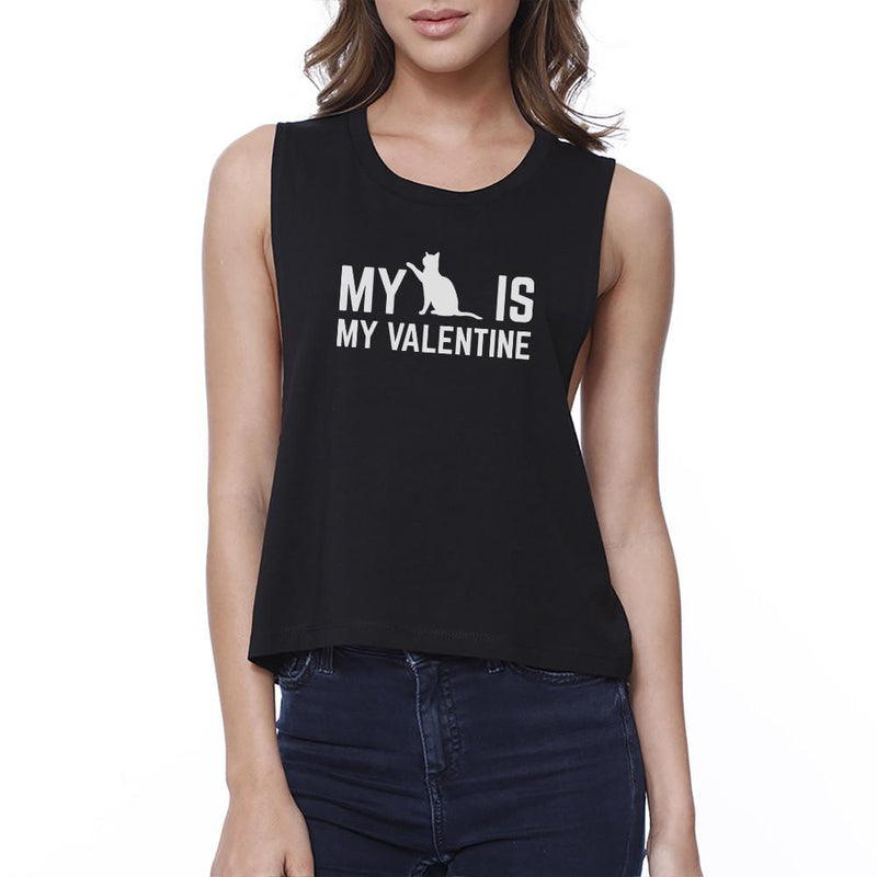 My Cat My Valentine Women's Black Crop Tee Gift Idea For Cat Lovers