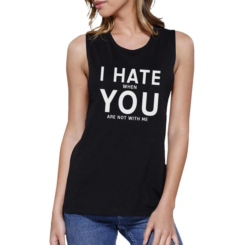 I Hate You Women's Black Muscle Top Creative Gifts For Anniversary