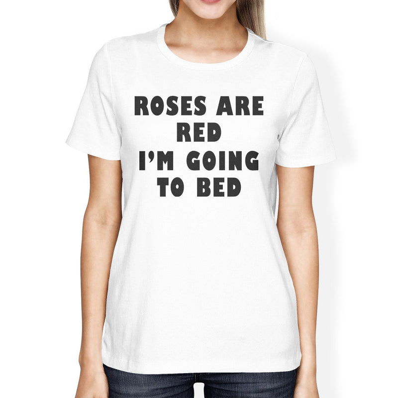 Roses Are Red Womens White T-shirt Funny Gag Gift Ideas For Friends