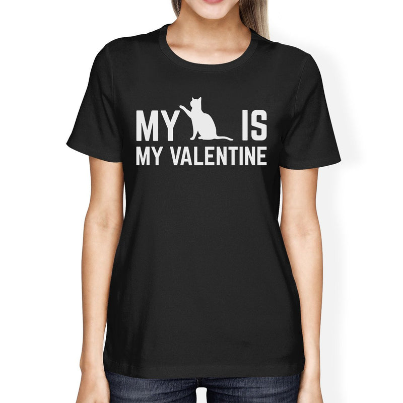 My Cat My Valentine Womens Black T-shirt Cute Graphic For Cat Lover