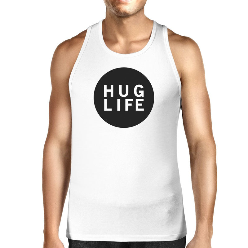 Hug Life Men's Trendy Design Sleeveless Shirt Life Quote Gift Ideas