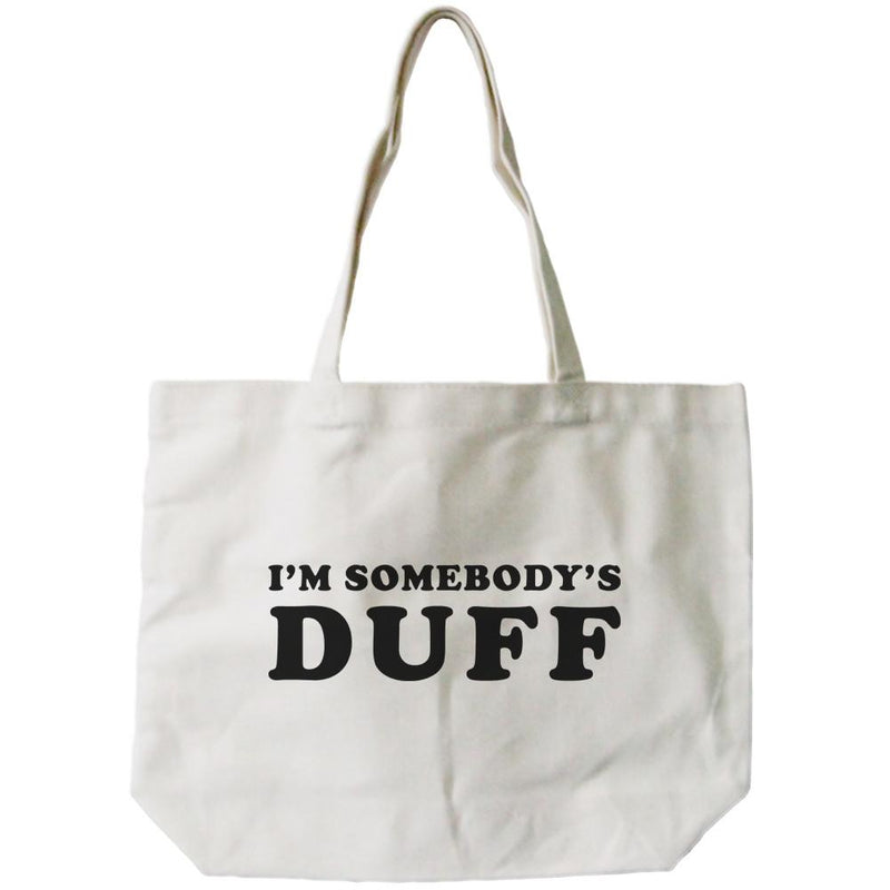 I'm Somebody's DUFF Funny Graphic Design Printed Tote Canvas Bag