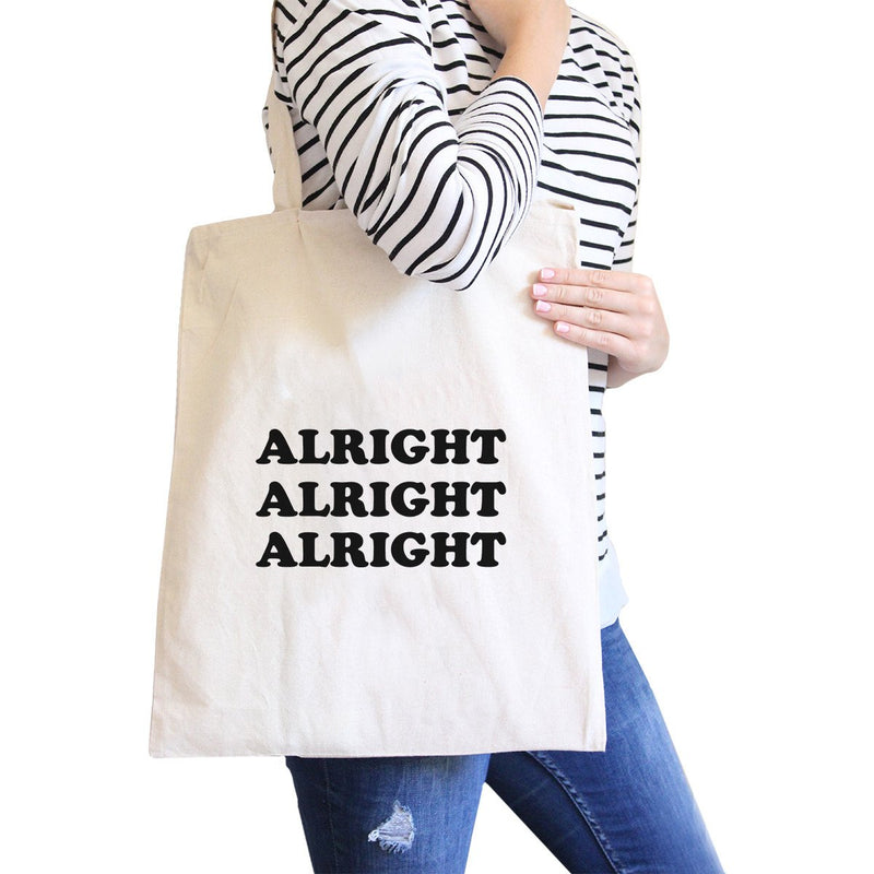 Alright Natural Canvas Bag Birthday Gifts Tote Bags For Teenager