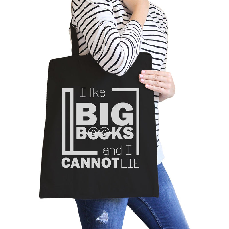 I Like Big Books Cannot Lie Black Canvas Bags
