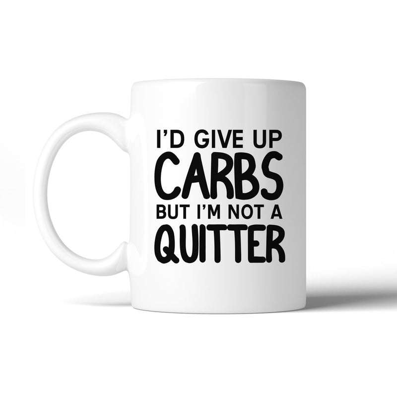 Carbs Quitter 11 Oz Ceramic Coffee Mug Cute Workout Saying Gifts