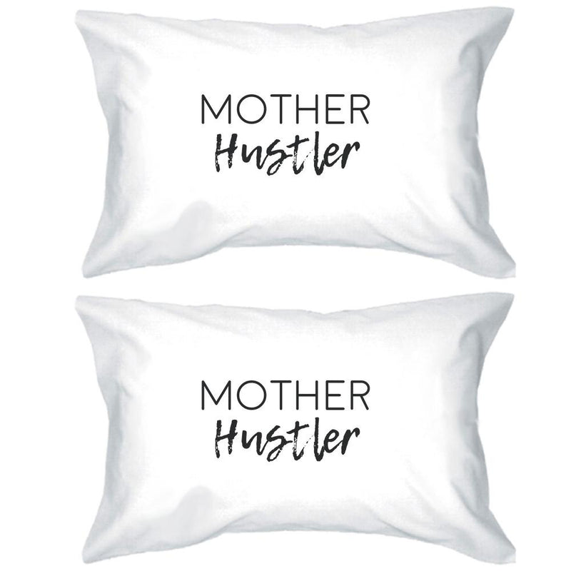 Mother Hustler White Pillowcase Humorous Gift Ideas For Mothers