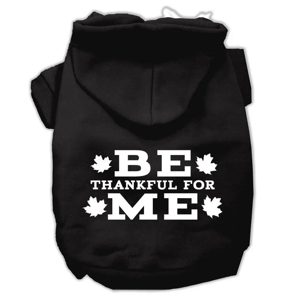 Be Thankful For Me Screen Print Pet Hoodies Black Size S Default Title