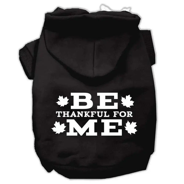 Be-Thankful-For-Me-Screen-Print-Pet-Hoodies-Black-Size-Xxxl-GreatEagleInc-333736462