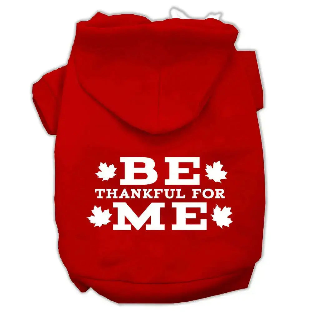 Be-Thankful-For-Me-Screen-Print-Pet-Hoodies-Red-Size-Xxl-GreatEagleInc-319885473