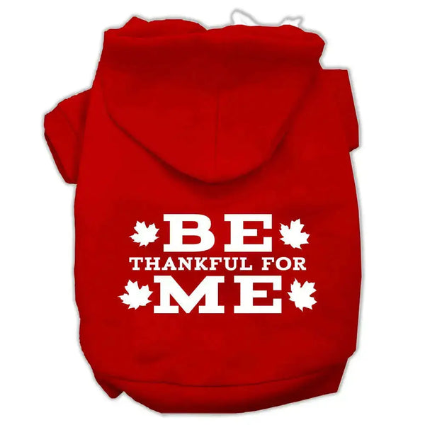 Be-Thankful-For-Me-Screen-Print-Pet-Hoodies-Red-Size-Xxxl-GreatEagleInc-333736212