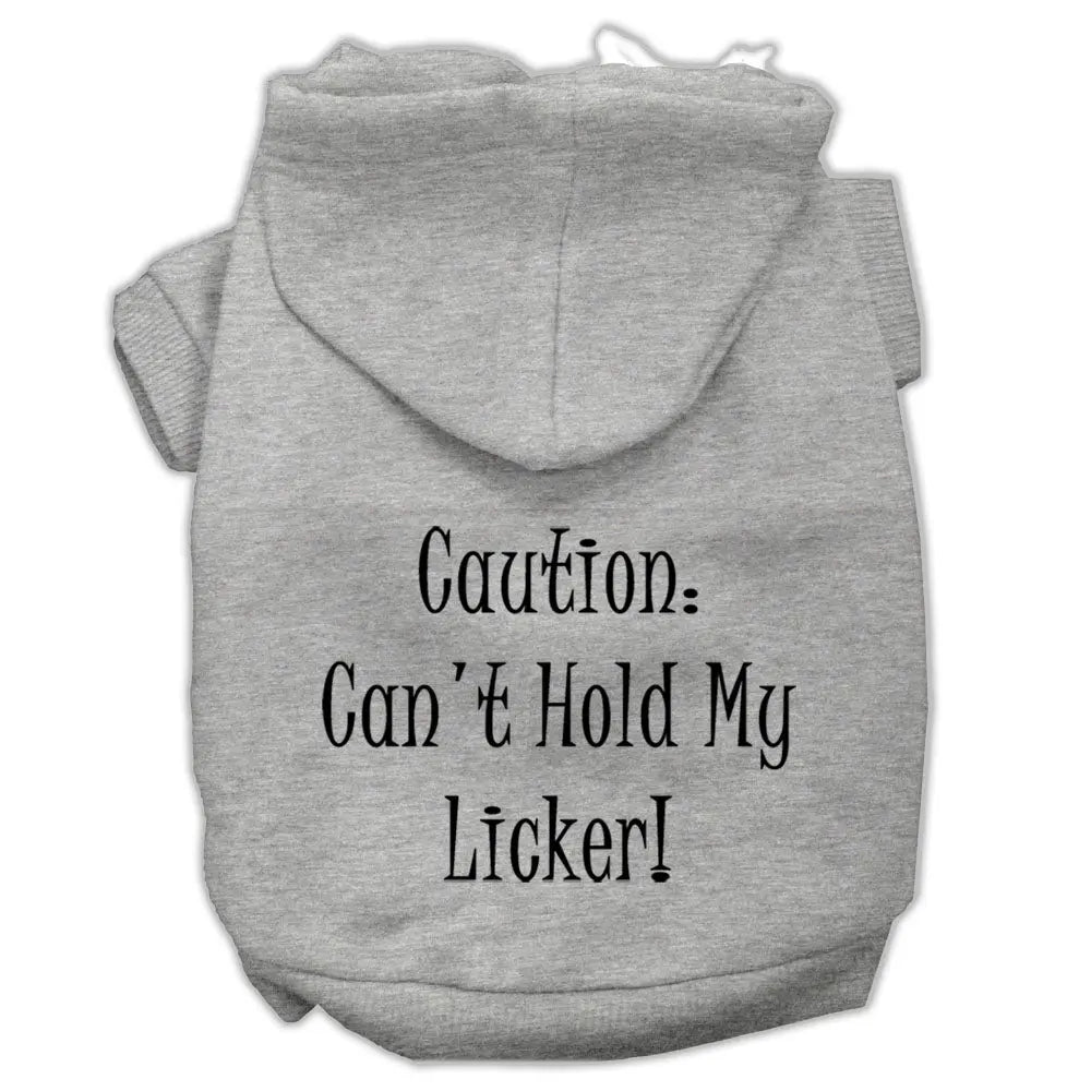 Can't Hold My Licker Screen Print Pet Hoodies Grey Size Xl Default Title