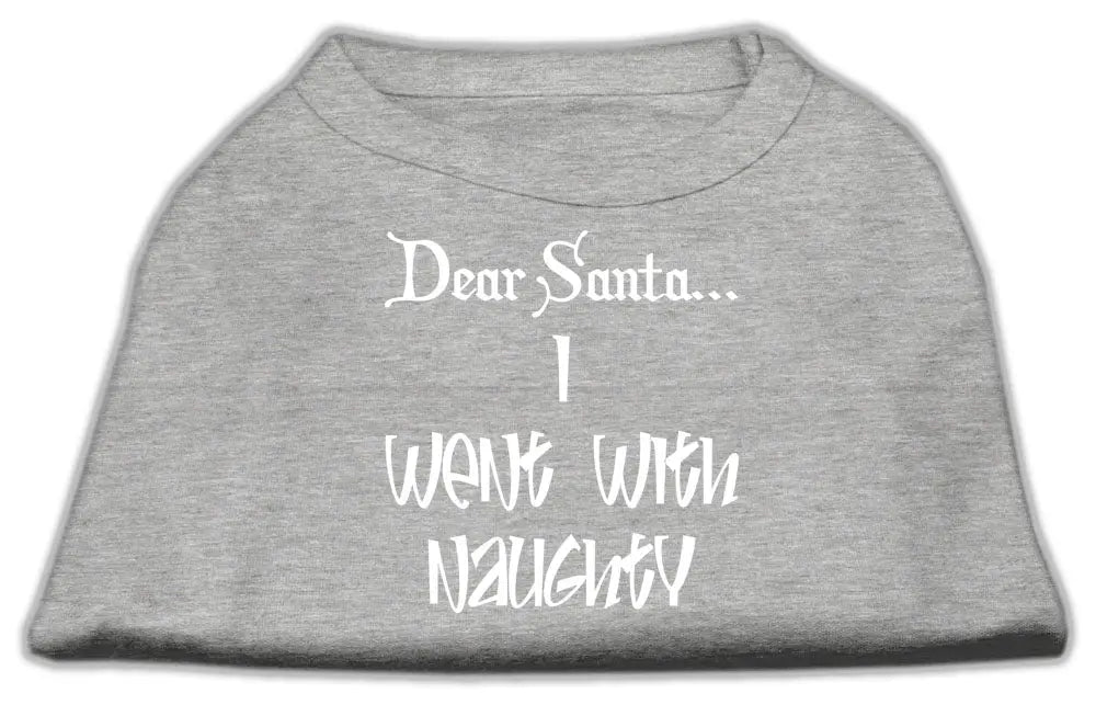 Dear Santa I Went With Naughty Screen Print Shirts Grey Xs Default Title