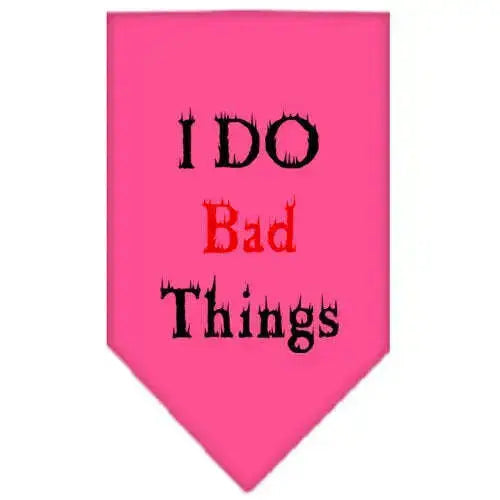 I-Do-Bad-Things-Screen-Print-Bandana-Bright-Pink-Small-GreatEagleInc-318534347
