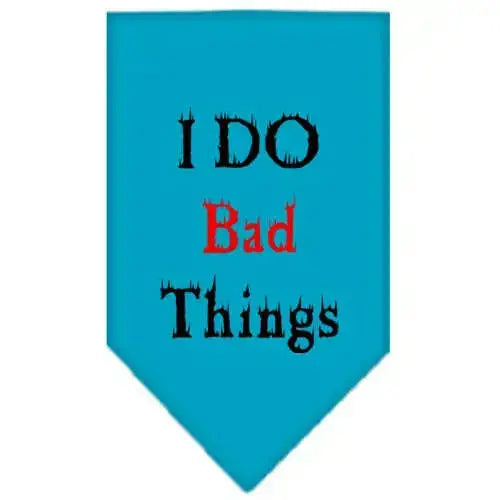 I-Do-Bad-Things-Screen-Print-Bandana-Turquoise-Large-GreatEagleInc-333921495