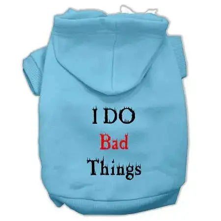 I-Do-Bad-Things-Screen-Print-Pet-Hoodies-Baby-Blue-L-GreatEagleInc-333958021