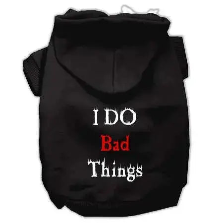 I-Do-Bad-Things-Screen-Print-Pet-Hoodies-Black-M-GreatEagleInc-333957663