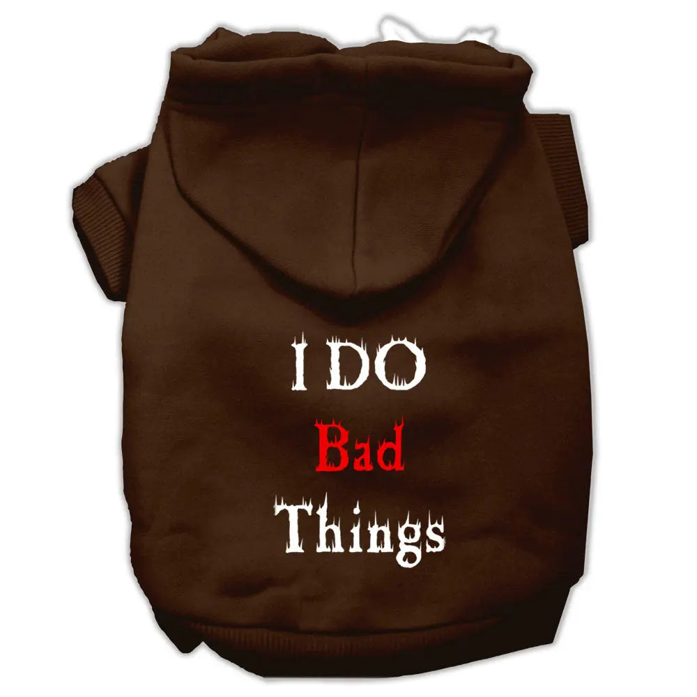 I Do Bad Things Screen Print Pet Hoodies Brown Xxl Default Title