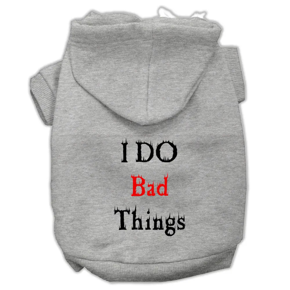 I Do Bad Things Screen Print Pet Hoodies Grey Xxl Default Title