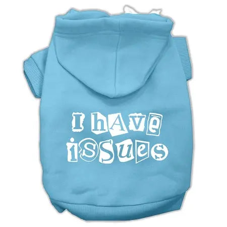 I Have Issues Screen Printed Dog Pet Hoodies Baby Blue Size Med Default Title