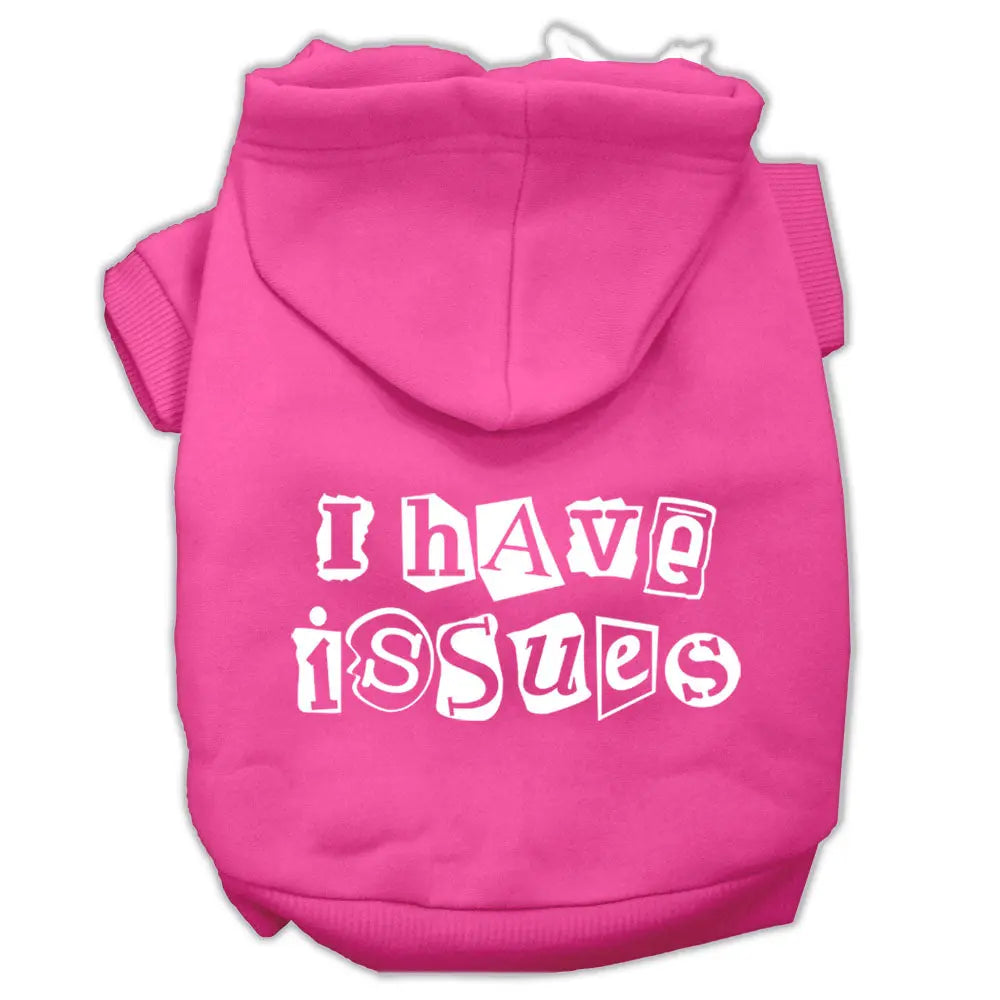 I Have Issues Screen Printed Dog Pet Hoodies Bright Pink Size Med Default Title