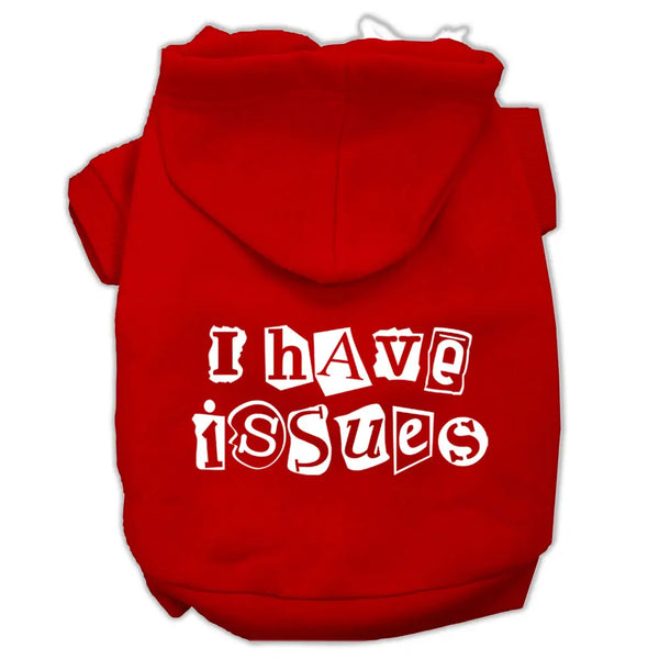 I Have Issues Screen Printed Dog Pet Hoodies Red Size Xxl Default Title