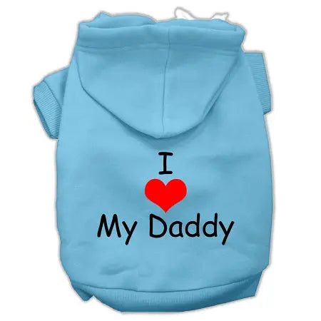 I Love My Daddy Screen Print Pet Hoodies Baby Blue Size Sm GreatEagleInc