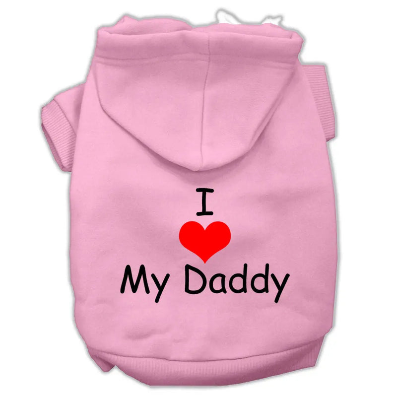 I Love My Daddy Screen Print Pet Hoodies Pink Size Xs GreatEagleInc