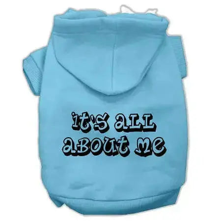 It_s-All-About-Me-Screen-Print-Pet-Hoodies-Baby-Blue-Size-Med-GreatEagleInc-333895333