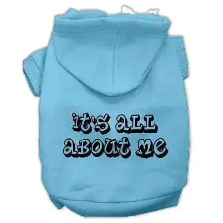 It_s-All-About-Me-Screen-Print-Pet-Hoodies-Baby-Blue-Size-Xs-GreatEagleInc-320154894