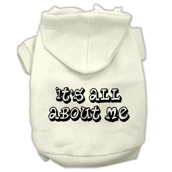 It_s-All-About-Me-Screen-Print-Pet-Hoodies-Cream-Size-Med-GreatEagleInc-333895292