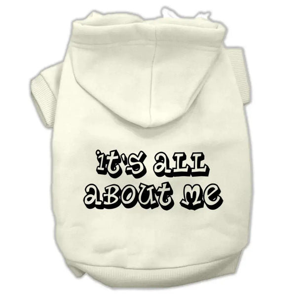 It's All About Me Screen Print Pet Hoodies Cream Size Xs Default Title