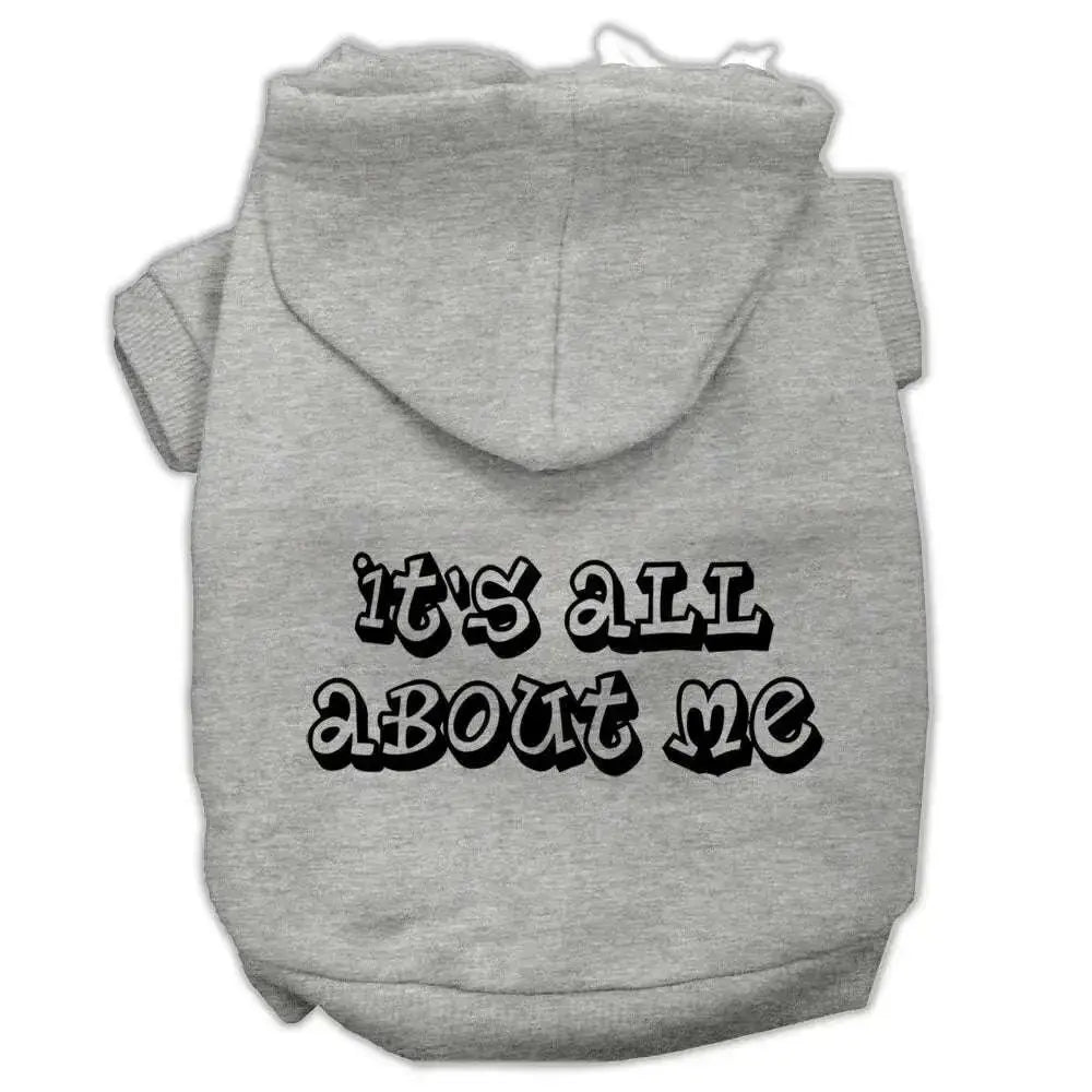 It_s-All-About-Me-Screen-Print-Pet-Hoodies-Grey-Size-Sm-GreatEagleInc-333894868