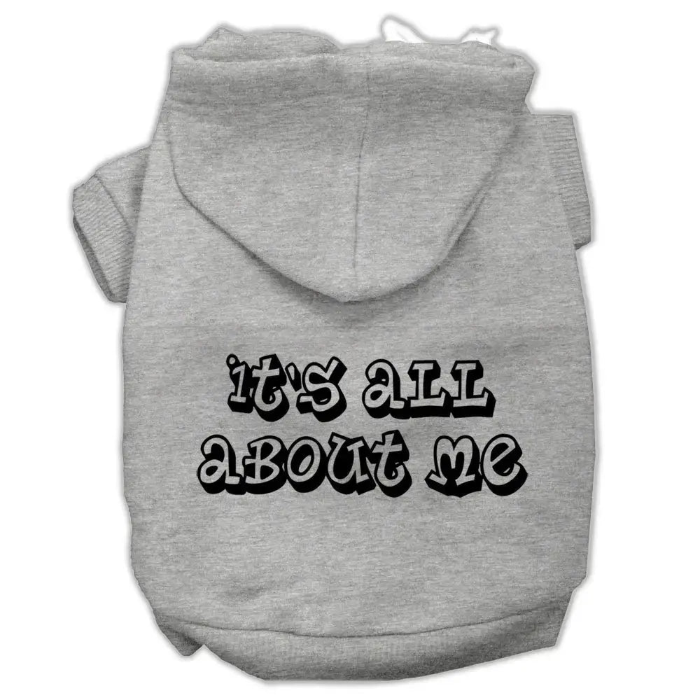 It's All About Me Screen Print Pet Hoodies Grey Size Xxxl Default Title