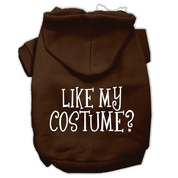 Like My Costume? Screen Print Pet Hoodies Brown Size Sm Default Title