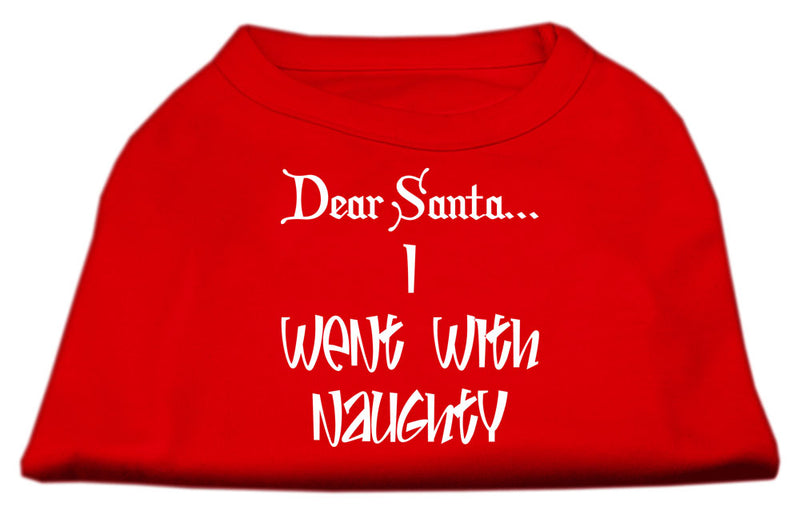 Dear Santa I Went With Naughty Screen Print Shirts Red Lg GreatEagleInc