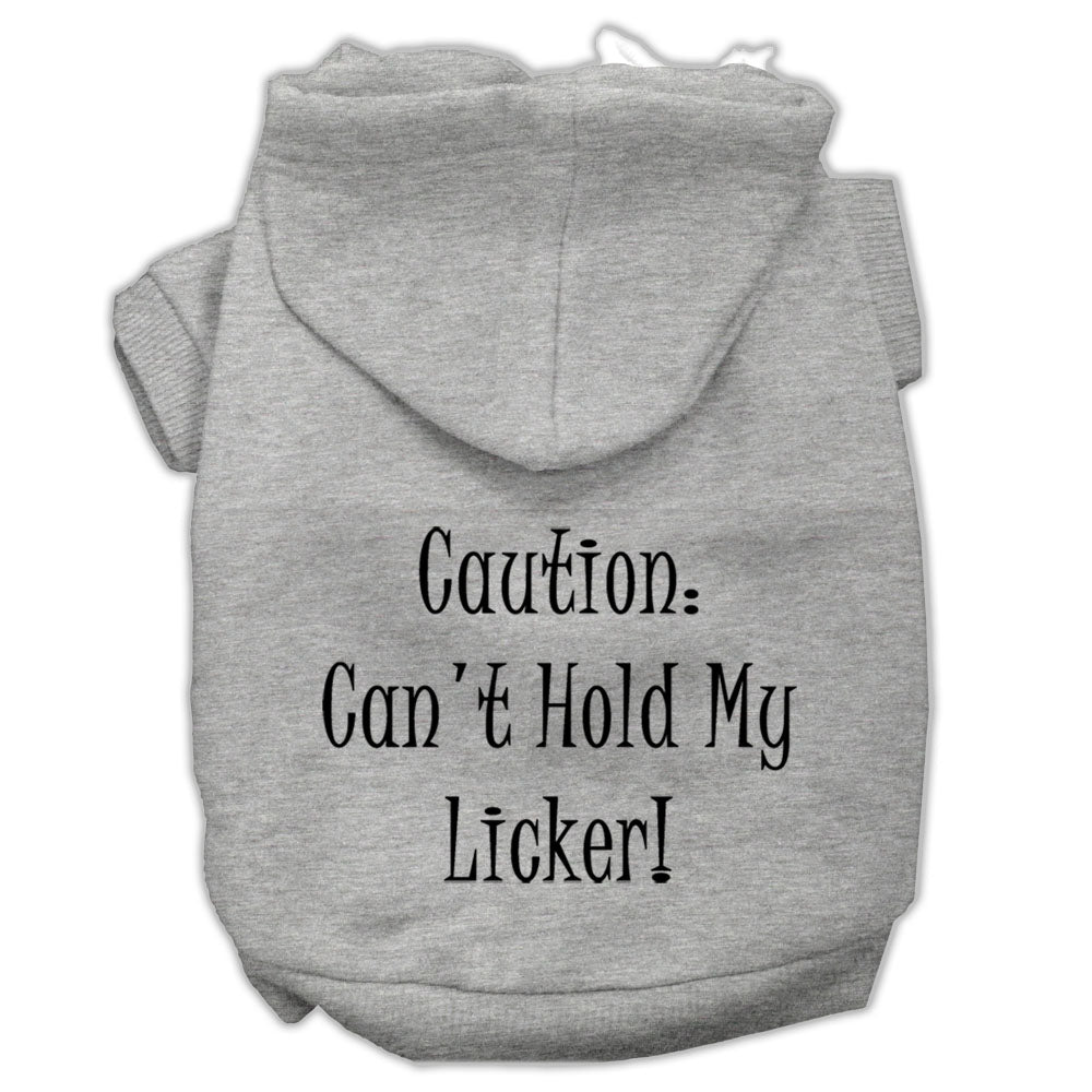 Can't Hold My Licker Screen Print Pet Hoodies Grey Size Sm GreatEagleInc