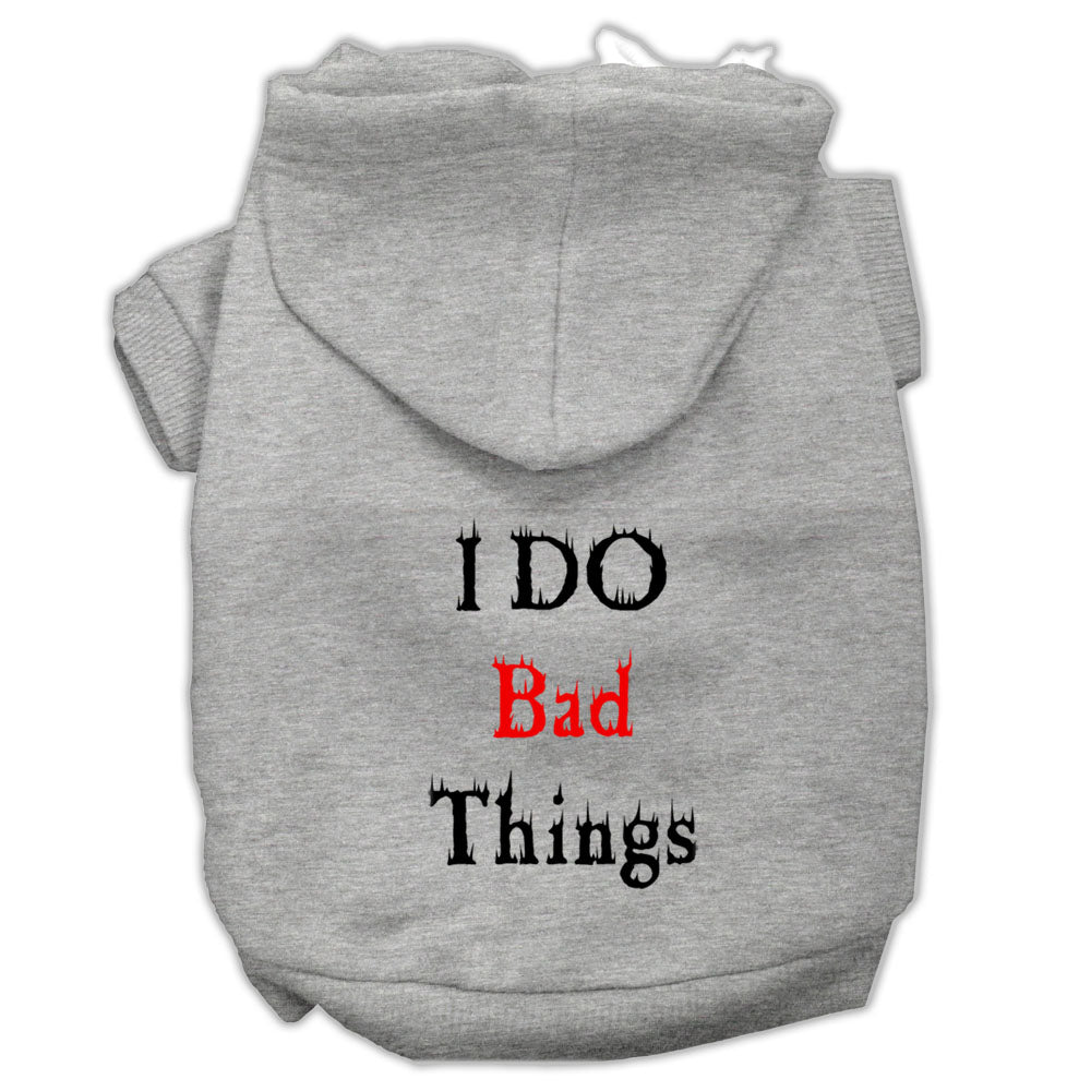 I Do Bad Things Screen Print Pet Hoodies Grey L GreatEagleInc