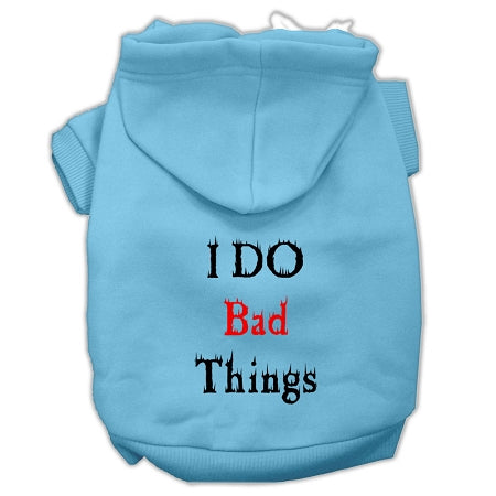 I Do Bad Things Screen Print Pet Hoodies Baby Blue Xs GreatEagleInc