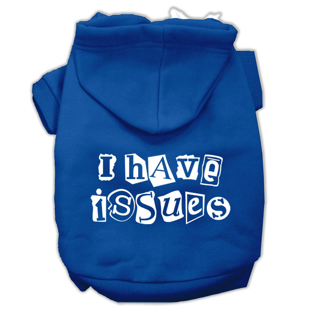 I Have Issues Screen Printed Dog Pet Hoodies Blue Size Lg GreatEagleInc