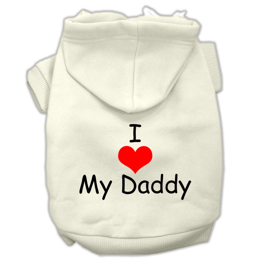 I Love My Daddy Screen Print Pet Hoodies Cream Size Xs GreatEagleInc