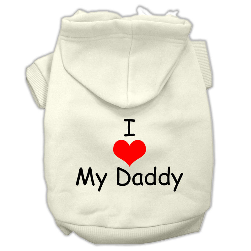 I Love My Daddy Screen Print Pet Hoodies Cream Size Xs GreatEagleInc