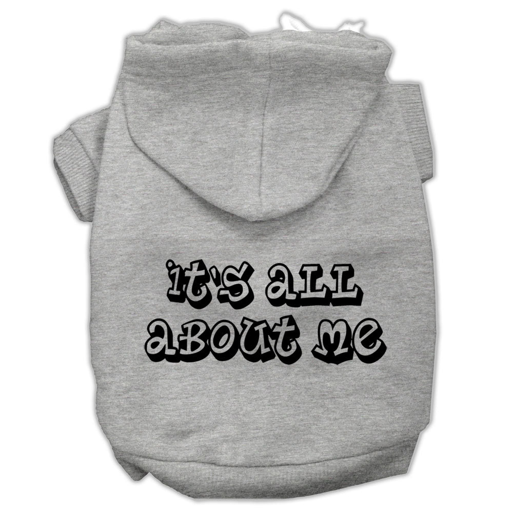 It's All About Me Screen Print Pet Hoodies Grey Size Med GreatEagleInc