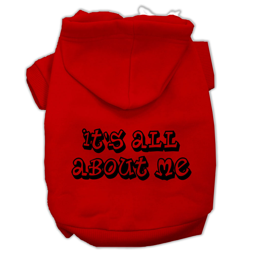 It's All About Me Screen Print Pet Hoodies Red Size Med GreatEagleInc