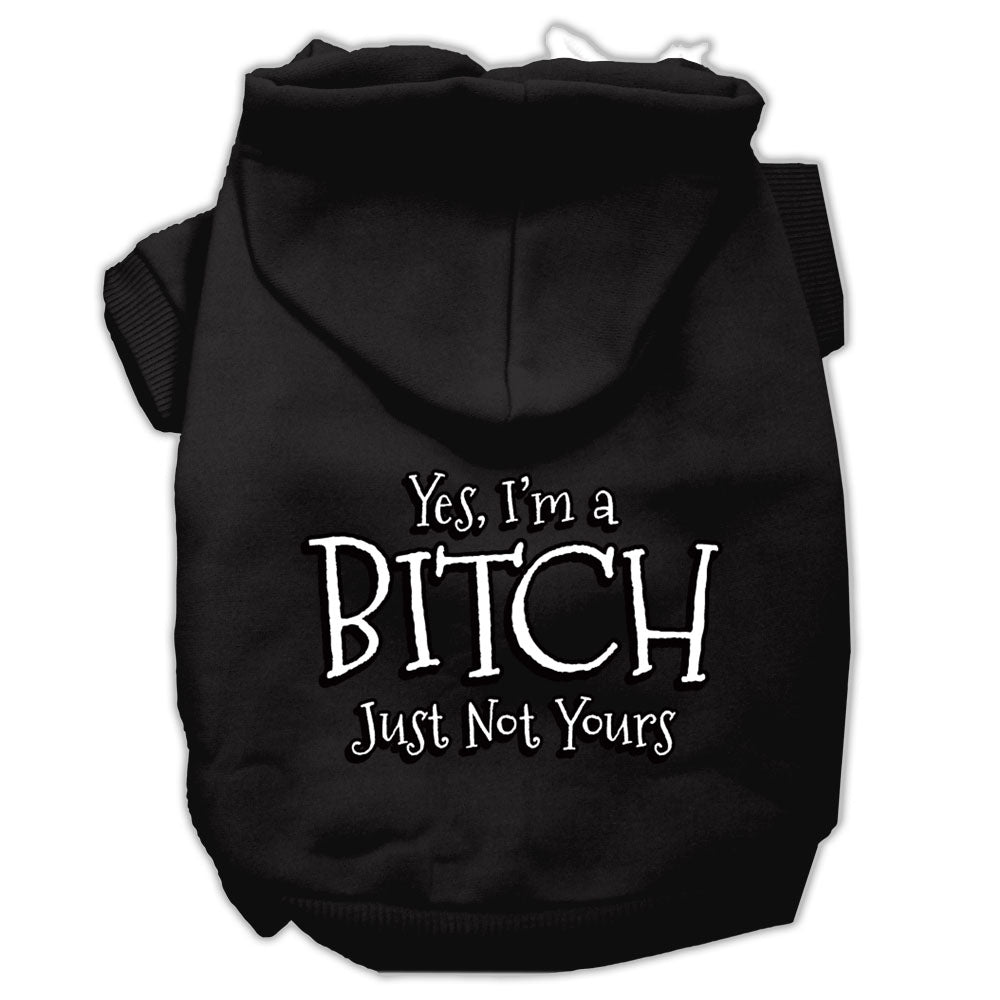 Yes I'm A Bitch Just Not Yours Screen Print Pet Hoodies Black Size Lg Default Title