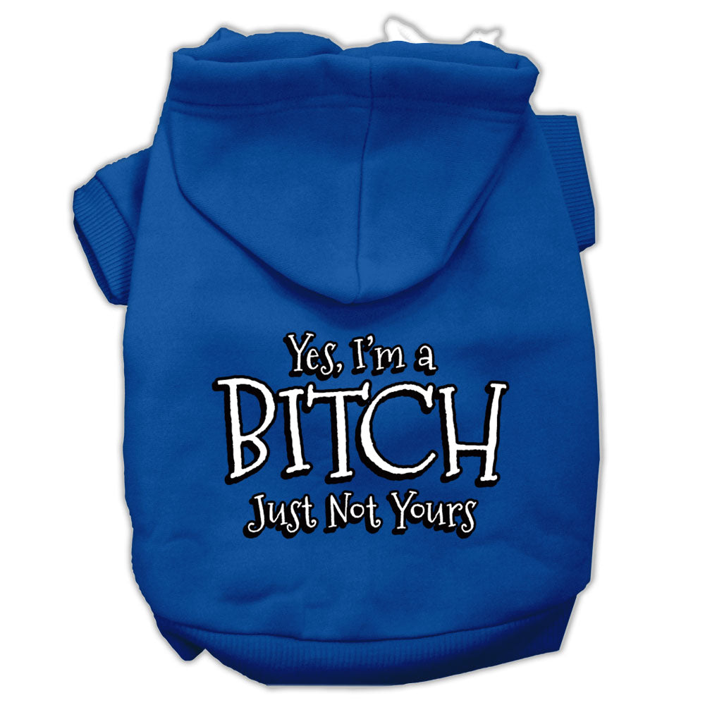 Yes I'm A Bitch Just Not Yours Screen Print Pet Hoodies Blue Size Xxl Default Title