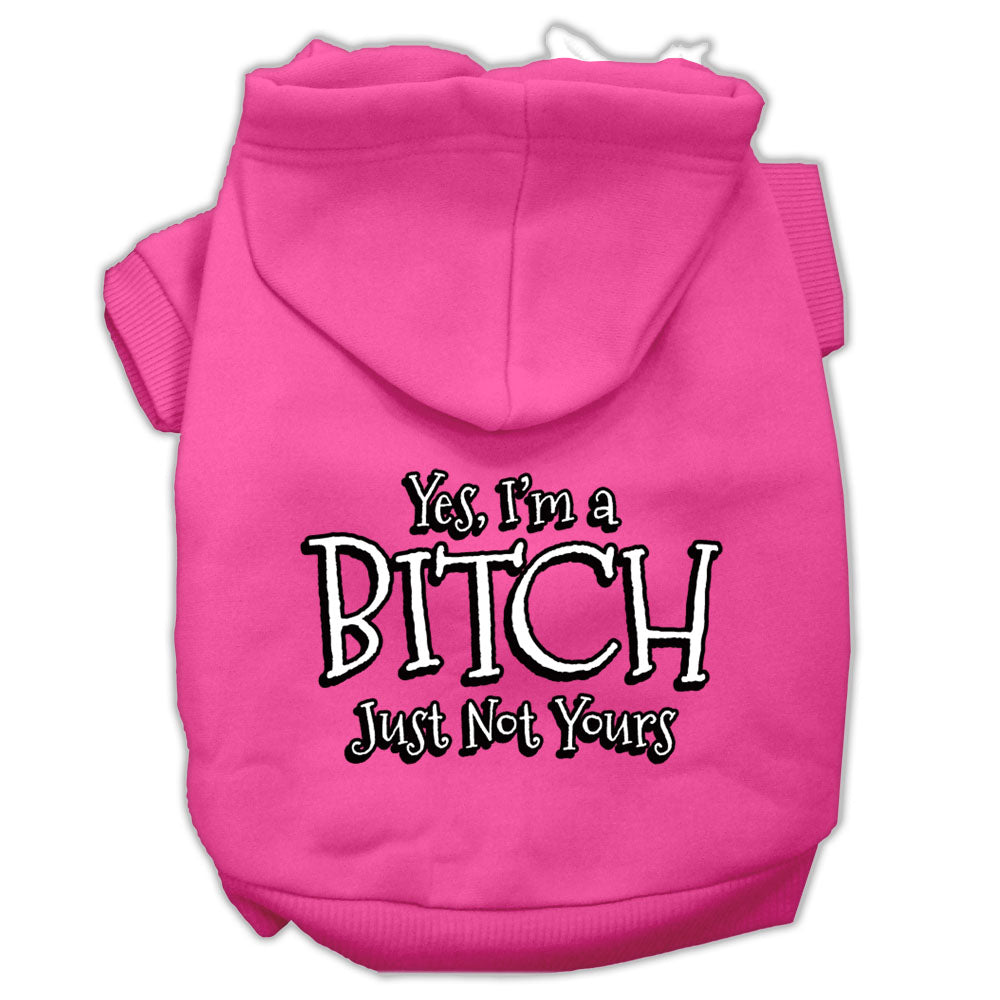 Yes I'm A Bitch Just Not Yours Screen Print Pet Hoodies Bright Pink Size Xxl Default Title