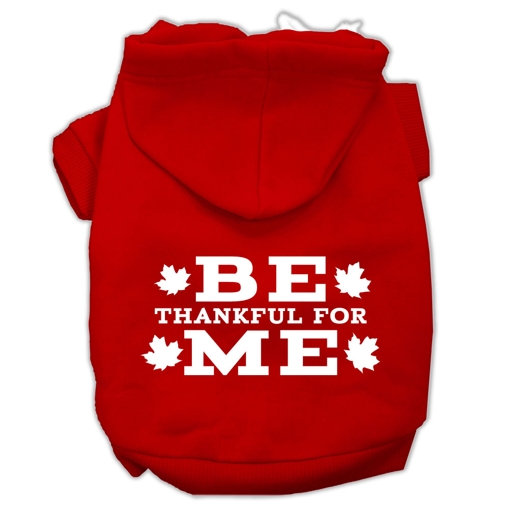 Be Thankful For Me Screen Print Pet Hoodies Red Size Xs GreatEagleInc