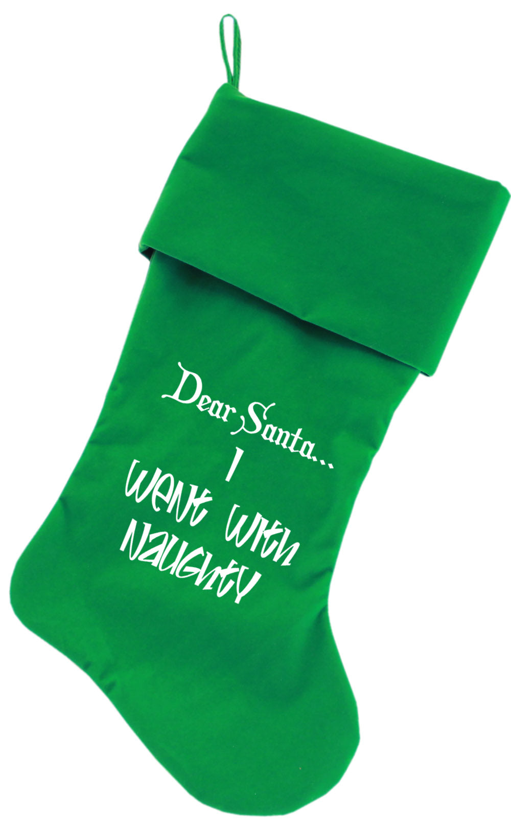 Went With Naughty Screen Print 18 Inch Velvet Christmas Stocking Green GreatEagleInc